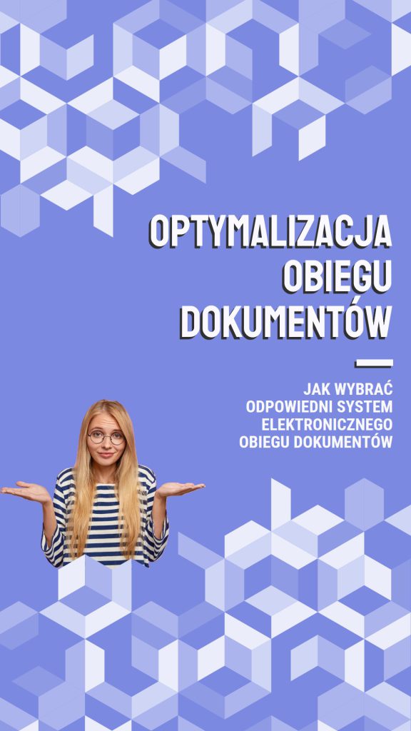 Jak wybrać odpowiedni system elektronicznego obiegu dokumentów