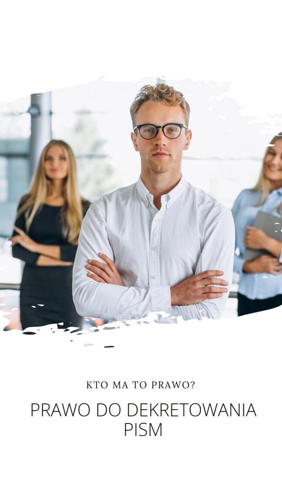 kto ma prawo dekretować pisma